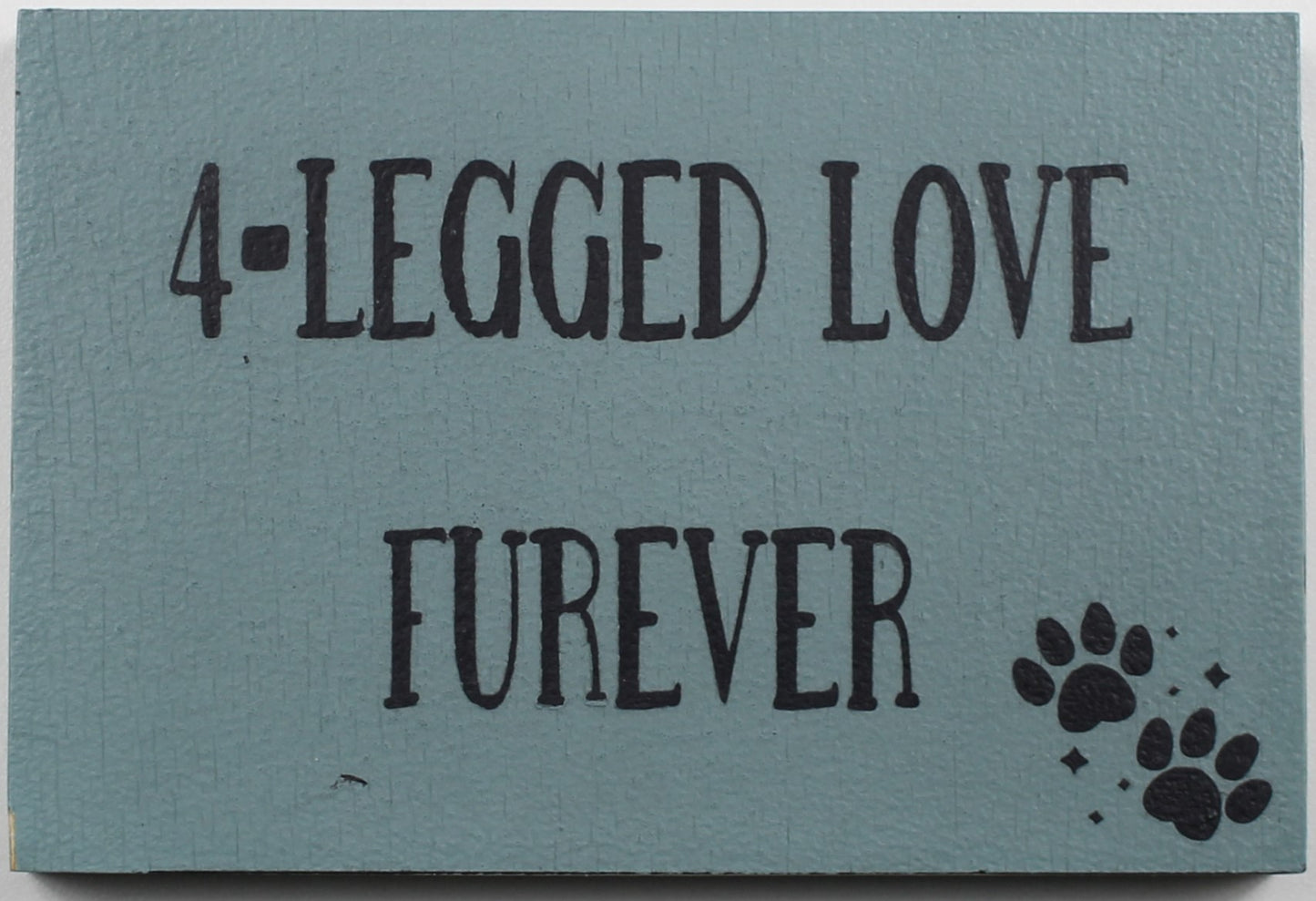 "4-Legged Love Furever" Hand Painted Wooden Box Sign