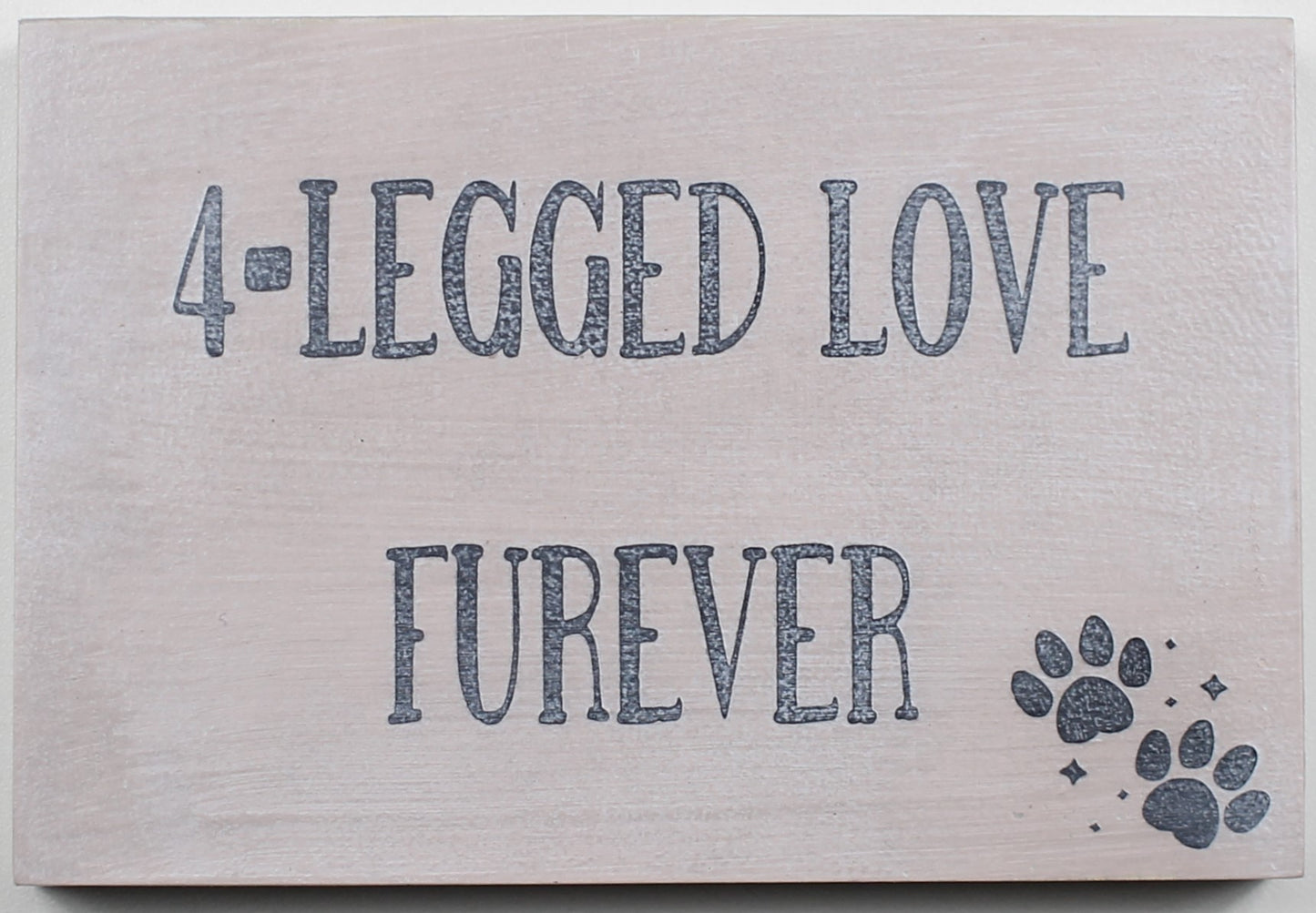 "4-Legged Love Furever" Hand Painted Wooden Box Sign