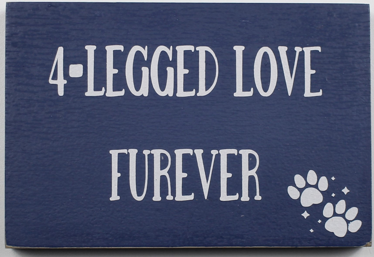 "4-Legged Love Furever" Hand Painted Wooden Box Sign