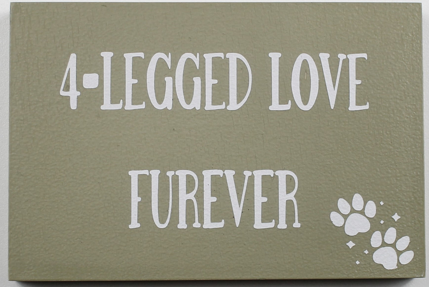 "4-Legged Love Furever" Hand Painted Wooden Box Sign