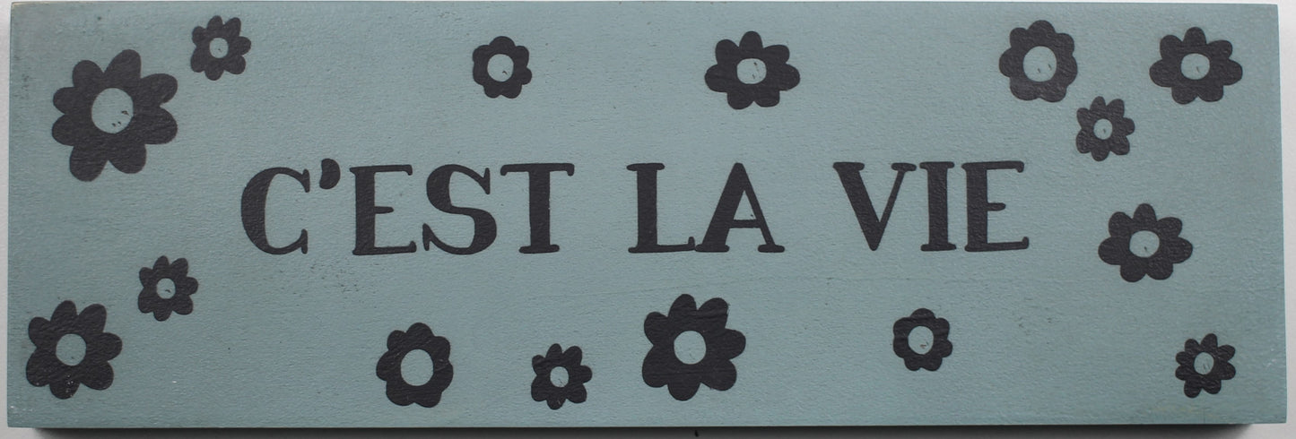 "C'est La Vie" Hand Painted Wooden Box Sign