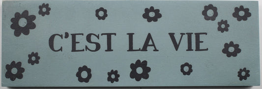 "C'est La Vie" Hand Painted Wooden Box Sign