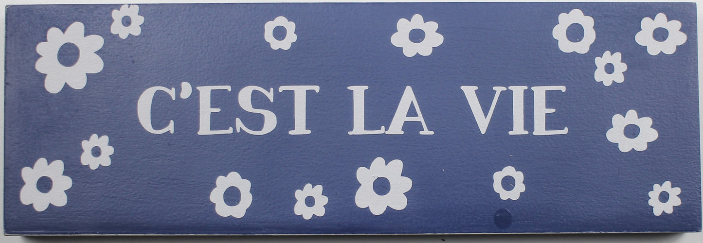 "C'est La Vie" Hand Painted Wooden Box Sign