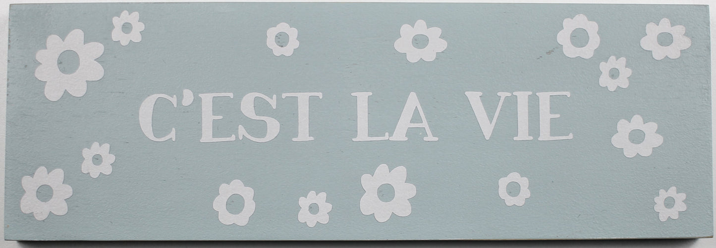 "C'est La Vie" Hand Painted Wooden Box Sign