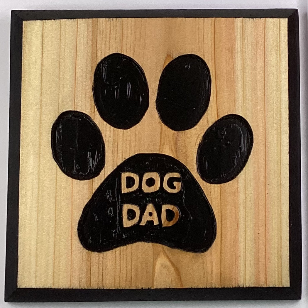 Dog Dad Carved Wooden Sign 5X5
