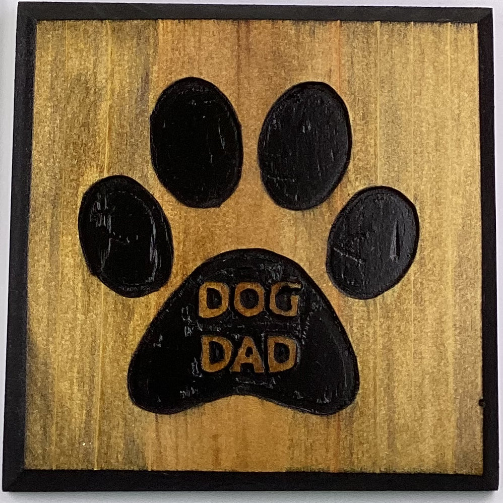 Dog Dad Carved Stained Sign 5x5