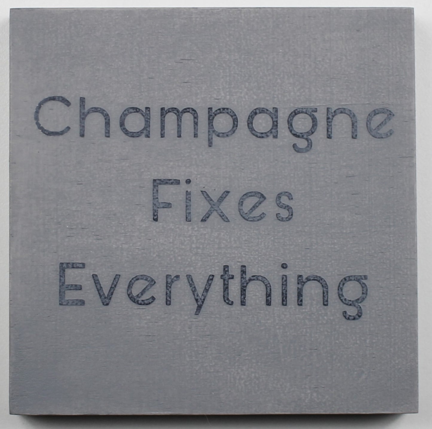 "Champagne Fixes Everything" Hand Painted Wooden Box Sign