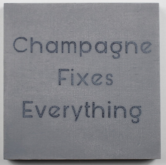 "Champagne Fixes Everything" Hand Painted Wooden Box Sign
