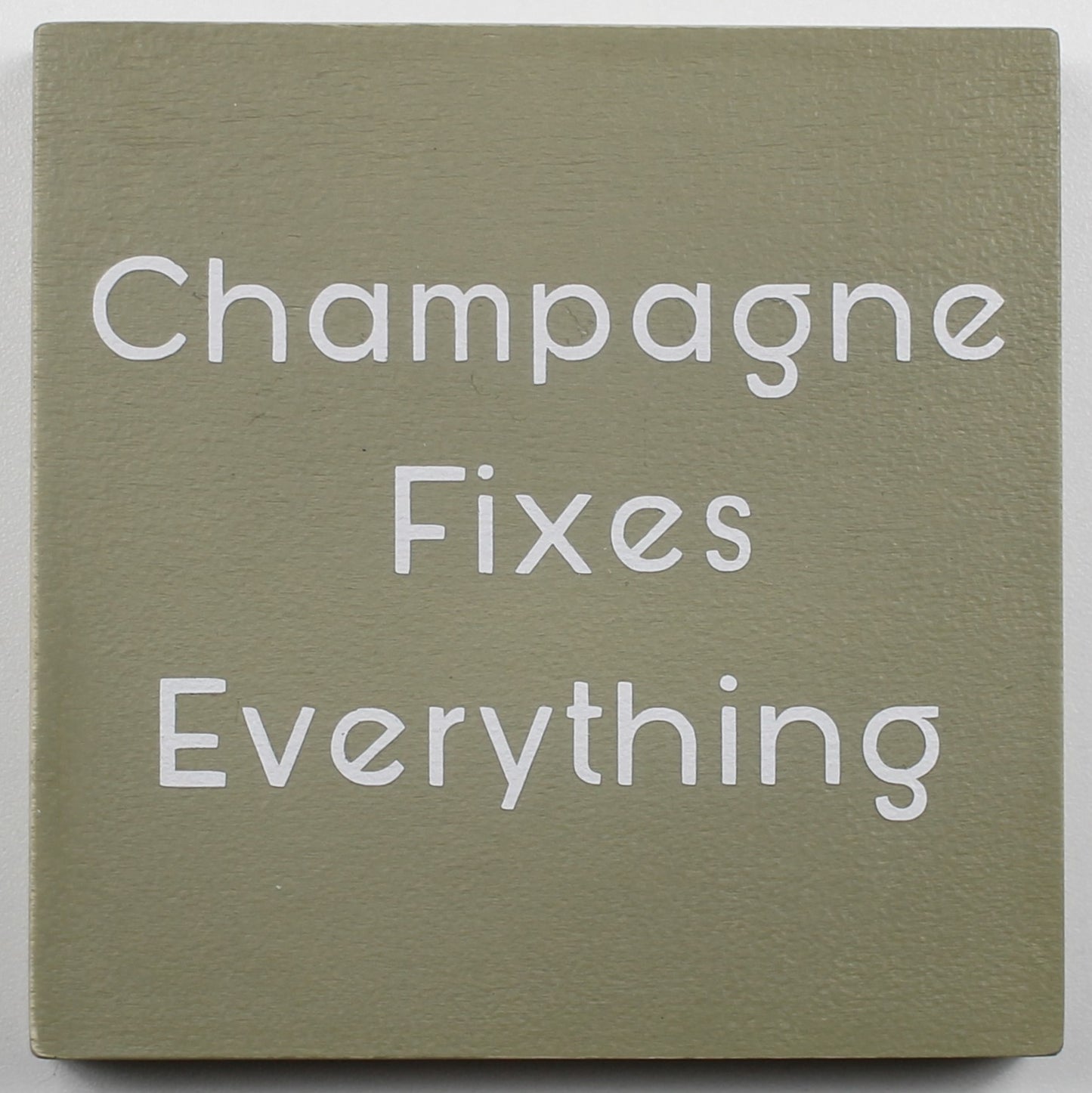 "Champagne Fixes Everything" Hand Painted Wooden Box Sign