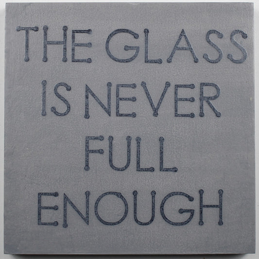 "The Glass is Never Full Enough" Hand Painted Wooden Box Sign