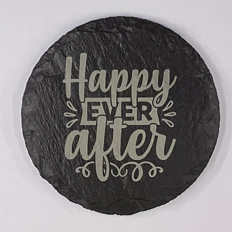 4" Round Slate Coaster "Happy Ever After"