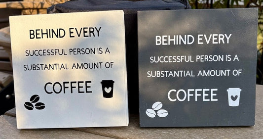 Behind every successful person...Coffee!!!!