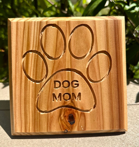 Dog Mom Wooden Sign
