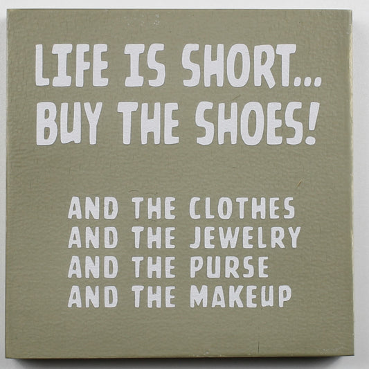 "Life is Short ... Buy the Shoes!" Hand Painted Wooden Box Sign