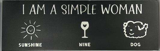 I am a Simple Woman Dog