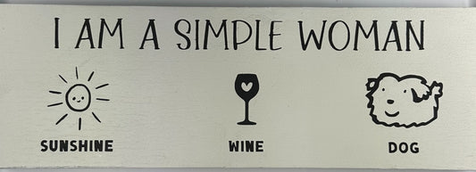 I am a Simple Woman Dog