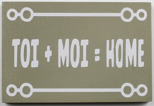 "Toi + Moi = Home" Hand Painted Wooden Box Sign