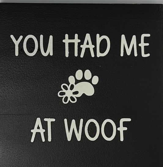 You Had Me a Woof