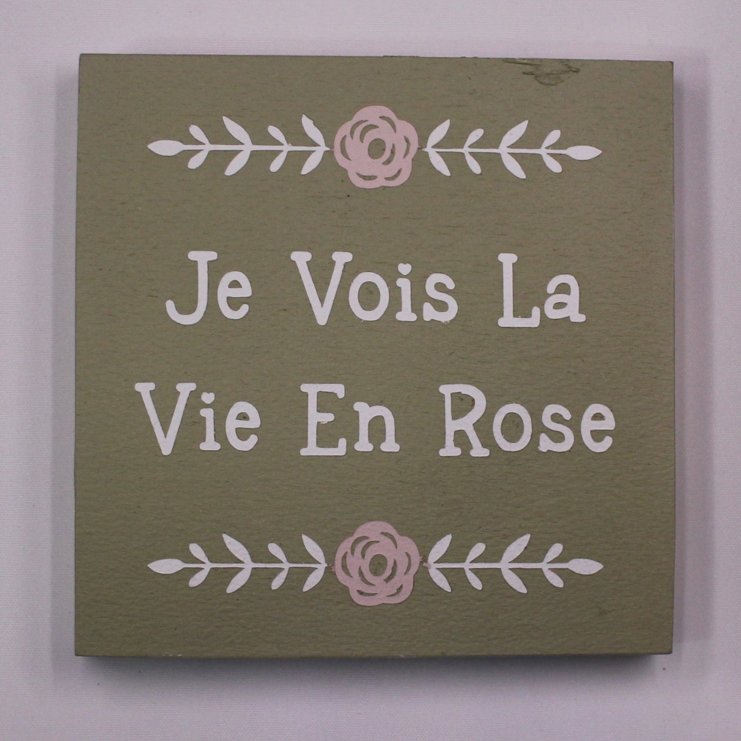 "Je Vois La Vie en Rose" Hand Painted Wooden Box Sign