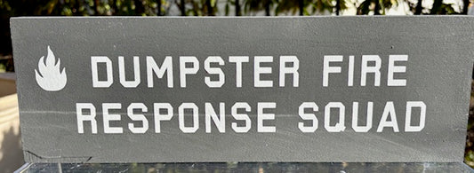 Dumpster Fire Response Squad